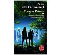 Thomas Drimm - Tome 2 - La Guerre Des Arbres Commence Le 13