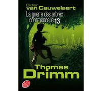 Thomas Drimm - Tome 2 - La guerre des arbres commence le 13