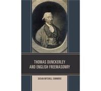 Thomas Dunckerley and English Freemasonry by Susan Mitchell Sommers Susan Mitchell Sommers (Auteur)