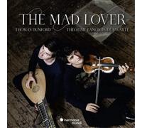 Théotime Langlois de Swarte & Thomas Dunford – The Mad Lover: Sonates, Suites – CD – Harmonia Mundi