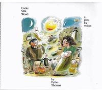 Thomas, Dylan - Under Milk Wood