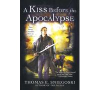 Thomas E. Sniegoski A Kiss Before the Apocalypse (Poche) Remy Chandler Novel