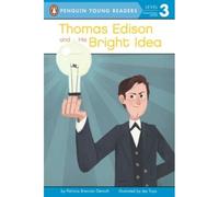 Thomas Edison And His Bright Idea