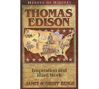 Thomas Edison: Inspiration and Hard Work
