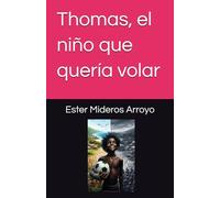 Thomas, el niño que quería volar