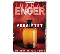 Thomas Enger Maike Dörries Vergiftet: Ein Henning-Juul-Roman (Henning-Ju (Poche)