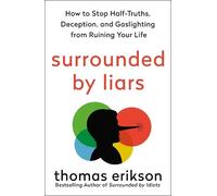 Thomas Erikson Surrounded by Liars (Poche) Surrounded by Idiots Series
