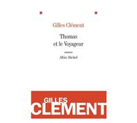 Gilles Clément – Thomas et le Voyageur – Esquisse du jardin planétaire – Livre