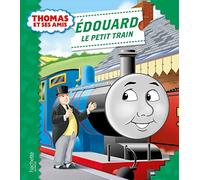 Thomas et ses amis - Edouard le petit train