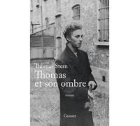 Thomas et son ombre Roman - Thomas Stern - Grasset - broché - Roman