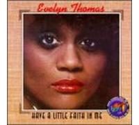 Thomas, Evelyn - Have a little faith in me