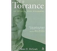 Thomas F. Torrance Alister E. McGrath (Auteur)