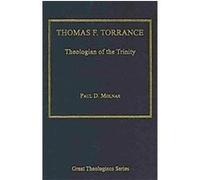 Thomas F. Torrance, The Great Theologians Series Paul D. Molnar (Auteur)
