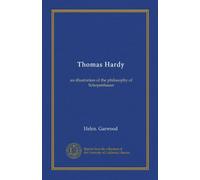 Thomas Hardy: an illustration of the philosophy of Schopenhauer
