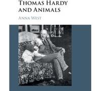 Thomas Hardy and Animals West, Anna (University of St Andrews, Scotland) (Auteur)