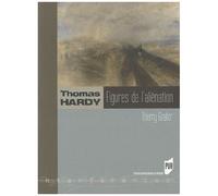 Thomas Hardy - Figures De L'aliénation