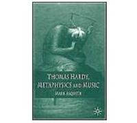 Thomas Hardy, Metaphysics And Music MARK ASQUITH (Auteur)