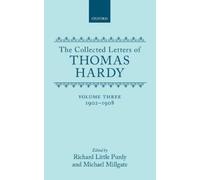 Thomas Hardy The Collected Letters of Thomas Hardy: Volume 3: 1902-1908 (Relié)
