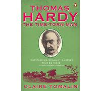 Claire Tomalin – Thomas Hardy: The Time-torn Man