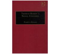Thomas Hardy's Novel Universe - Astronomy, Cosmology And Gender In The Post-Darwinian Worl