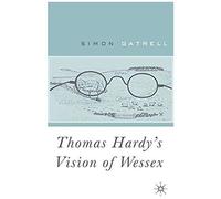 Thomas Hardy's Vision Of Wessex