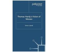 Thomas Hardy's Vision Of Wessex