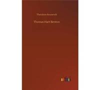 Thomas Hart Benton - Theodore Roosevelt - BoD Third Party Titles - Livre en Anglais Theodore RooseveltTheodore Roosevelt (Auteur)