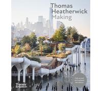 Thomas Heatherwick: Making (new edition) /anglais