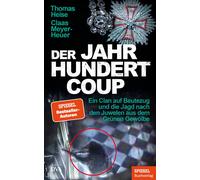 Thomas Heise er Jahrhundertcoup: Ein Clan auf Beutezug und die Jagd (Relié)