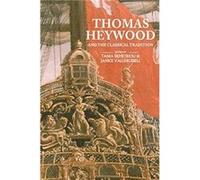 Thomas Heywood and the Classical Tradition Edited by Tania Demetriou , Edited by Janice Valls Russell (Auteur)