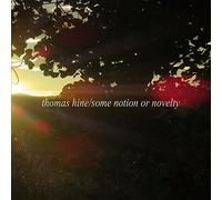 Thomas Hine - Some Notion Or Novelty
