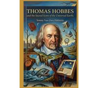 Thomas Hobbes: and the Sacred Score of the Universal Earth