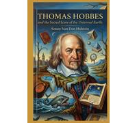 Thomas Hobbes: and the Sacred Score of the Universal Earth