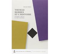 Thomas Hobbes et l'histoire Système et récits à l'âge classique - Nicolas Dubos - De La Sorbonne Editions - broché - Etude
