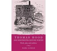 Thomas Hood and NineteenthCentury Poetry by Sara Lodge Sara Lodge (Auteur)