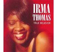 Thomas, Irma - True Believer