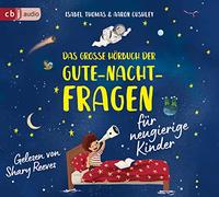 Thomas,Isabel - Das Große Hörbuch der Gute-Nacht-Fragen Für Neugie