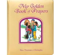 Thomas J Donaghy My Golden Book of Prayers (Libro de cartón)