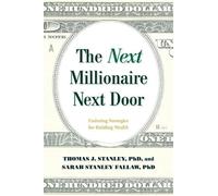 Thomas J. Stanley Sarah Stanley Fallaw Ph. The Next Millionaire Next Doo (Poche)