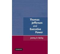 Thomas Jefferson and Executive Power