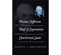 Thomas Jefferson and the Wall of Separation Between Church and State by Daniel Dreisbach Daniel L. Dreisbach (Auteur)