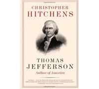(Thomas Jefferson: Author of America) By Christopher Hitchens (Author) Paperback on (May , 2009)