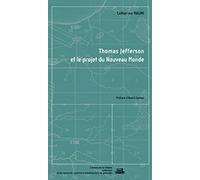 Thomas Jefferson et le projet du nouveau monde