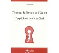 Thomas Jefferson et l'ouest - L'expédition Lewis et Clark