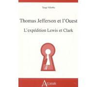 Thomas Jefferson et l'ouest - L'expédition Lewis et Clark