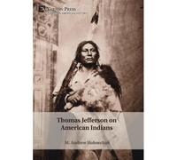 Thomas Jefferson On American Indians