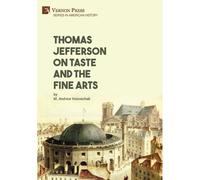 Thomas Jefferson On Taste And The Fine Arts