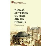 Thomas Jefferson On Taste And The Fine Arts