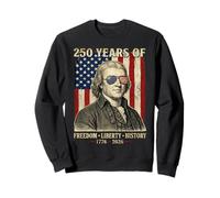 Thomas Jefferson Retro 250 Years of Freedom Liberty History Sweatshirt