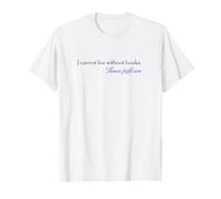 Thomas Jefferson T-Shirt avec Citation « I Can't Live Without Books » T-Shirt